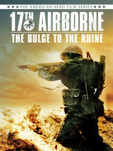 Load image into Gallery viewer, 17th Airborne: The Bulge to the Rhine (Documentary Film)